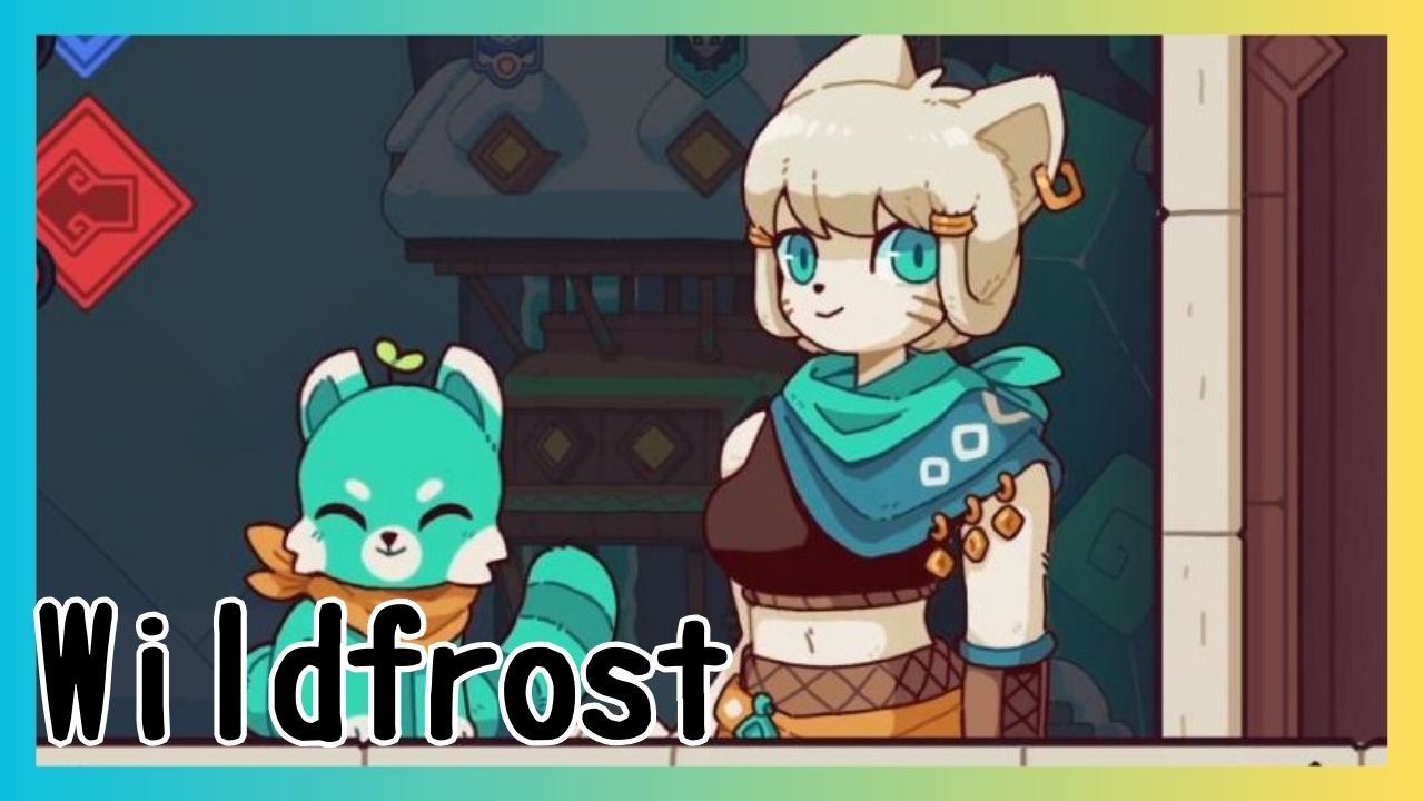 氷雪を溶かす白熱バトル！高難易度デッキ構築ローグライク【Wildfrost】